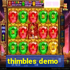 thimbles demo